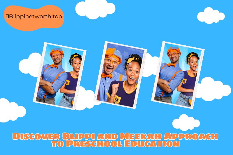 Discover Blippi and Meekah Approach to Preschool Education