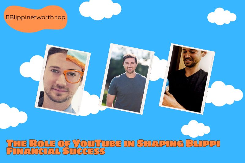 The Role of YouTube in Shaping Blippi Financial Success